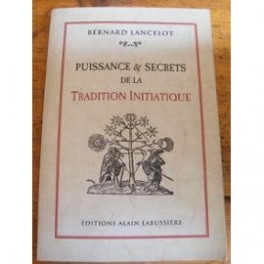 Puissance & Secrets de la Tradition Initiatique