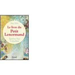 Le livre du Petit Lenormand - Symbolisme, tirages et interprétations