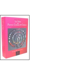 La Voie des Pierres, Cristaux & Chakras 