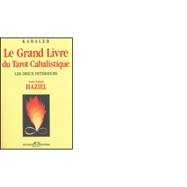 Le Grand Livre du Tarot Cabalistique - Les Dieux intérieurs