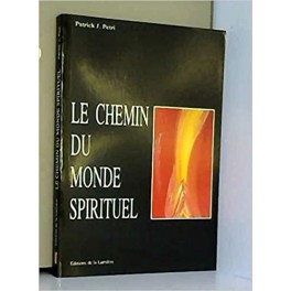 Le chemin du Monde Spirituel de Patrick Pétri Le chemin du Monde Spirituel de Patrick Pétri