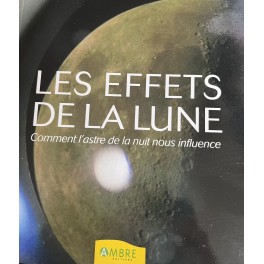 Les effets de la Lune Les effets de la Lune