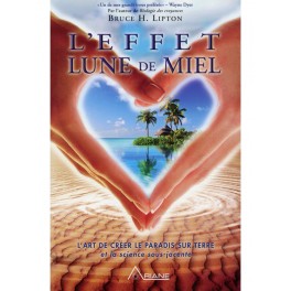 L'effet Lune de Miel de Bruce Lipton