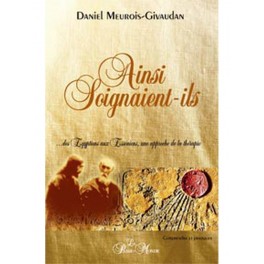 Ainsi soignaient-ils de Daniel Meurois