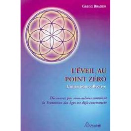 L'Éveil au point zéro de Gregg Braden
