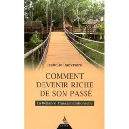 Comment devenir riche de son pass&eacute; (livre neuf)