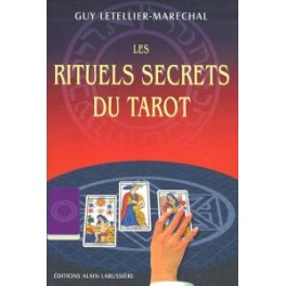 Les Rituels secrets du Tarot - Guy Letellier-Maréchal