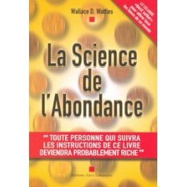LA SCIENCE DE L'ABONDANCE - Wallace D. Wattles