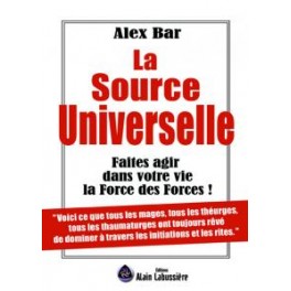 LA SOURCE UNIVERSELLE - Alex BAR